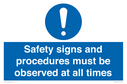 safety-signs-and-procedures-must-be-observed-at-all-times~
